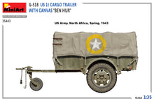 Load image into Gallery viewer, MiniArt 1/35 US G-518 1t Cargo Trailer "Ben Hur" w/ Canvas Cover 35443