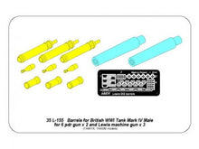 Load image into Gallery viewer, Aber 1/35 British Barrels for WWI Tank Mark IV Male 6lbr (2) Lewis MG (3) 35 L-155'