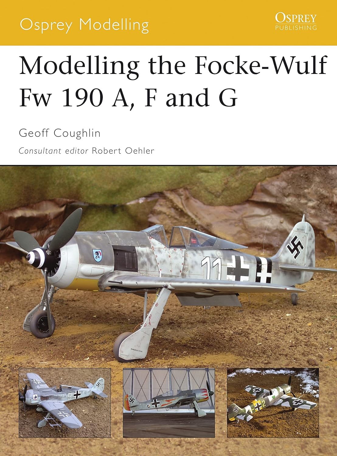 Osprey Modelling The Focke-Wulf Fw190 A, F, and G AM027