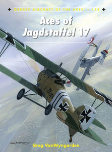 Osprey Aircraft Of The Aces: Aces Of Jagdstaffel 17 OAOTA118