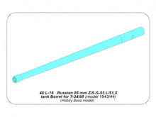 Load image into Gallery viewer, Aber 1/48 Russian 85 mm ZiS-S-53 L/51 barrel for T-34/85 model 43/44 48 L-16'