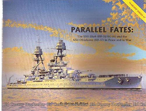 Pictorial Histories Publishing Co. Parallel Fates: The USS Utah and the USS Oklahoma in Peace and in War Series #7