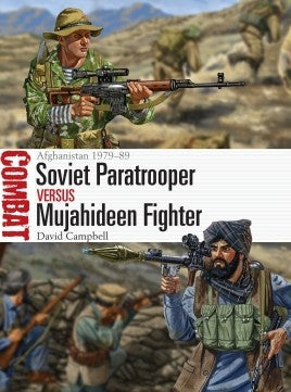 Osprey Combat 29 : Afghanistan 1979-89, Soviet Paratrooper  vs Mujahideen Fighter