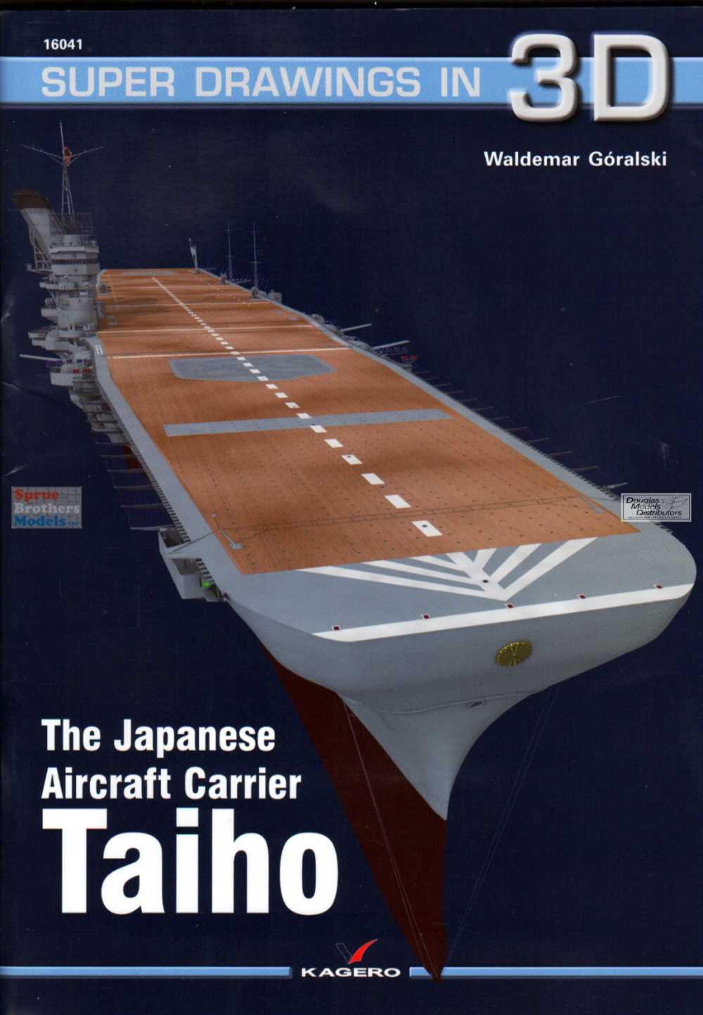 Kagero Super Drawings 3D: The Japanese Aircraft Carrier Taiho 16041C